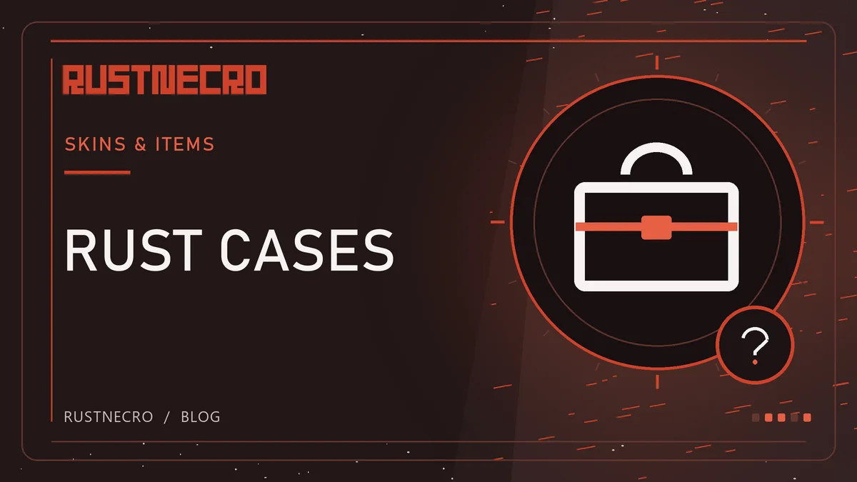 Rust Case: Cases, Skins and Steam Items Explained